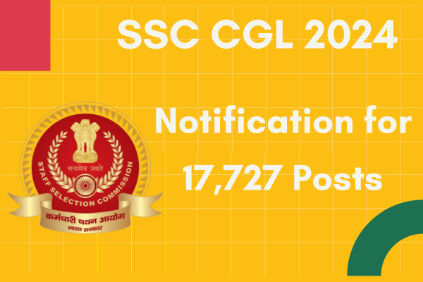 SSC CGL 2024 - 17727 Posts