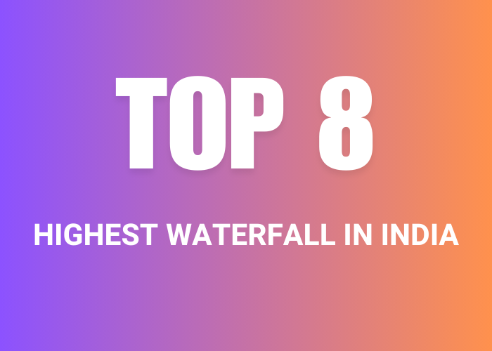 Top 8 Highest Waterfalls in India